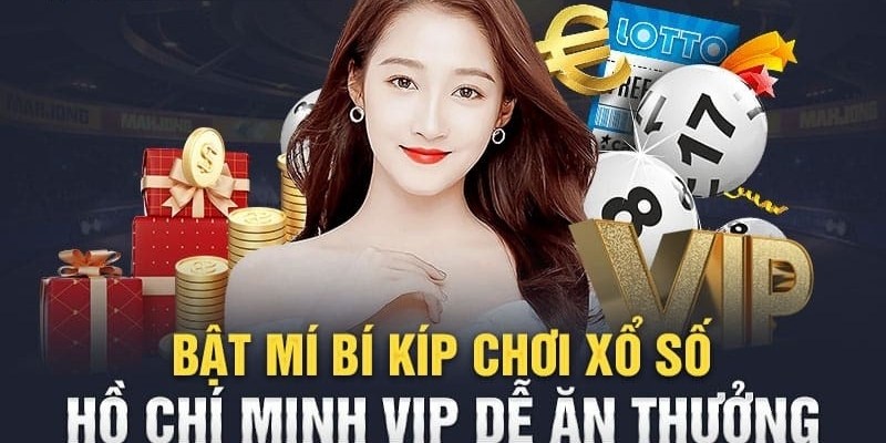 Bỏ túi bí kíp soi cầu xổ số Hồ Chí Minh Vip hay nhất